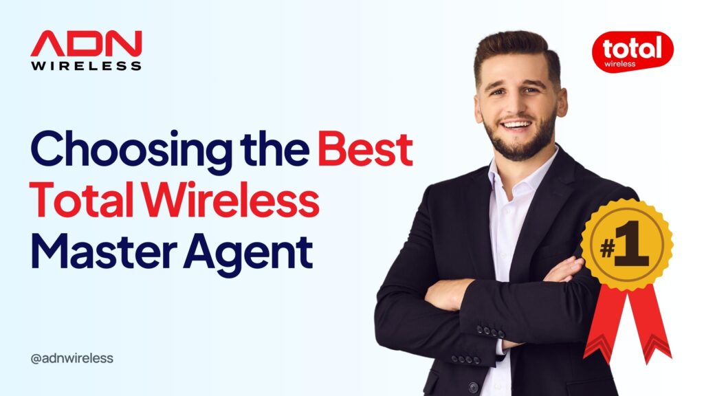 Blog On Choosing the Best Total Wireless Master Agent