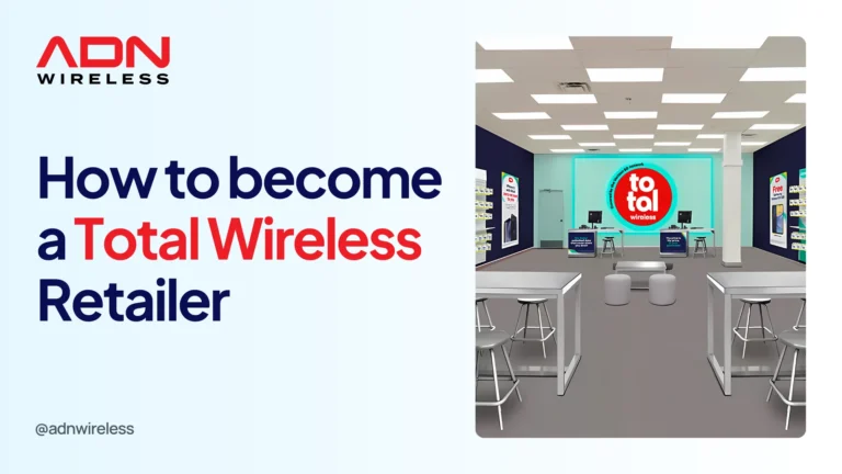 Blog on How to become a Total Wireless retailer