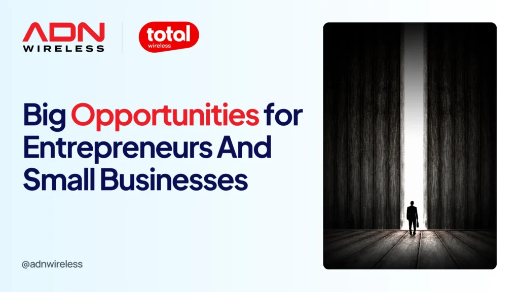 Blog On Total Wireless Dealer Program Brings Big Opportunities for Entrepreneurs And Small Businesses