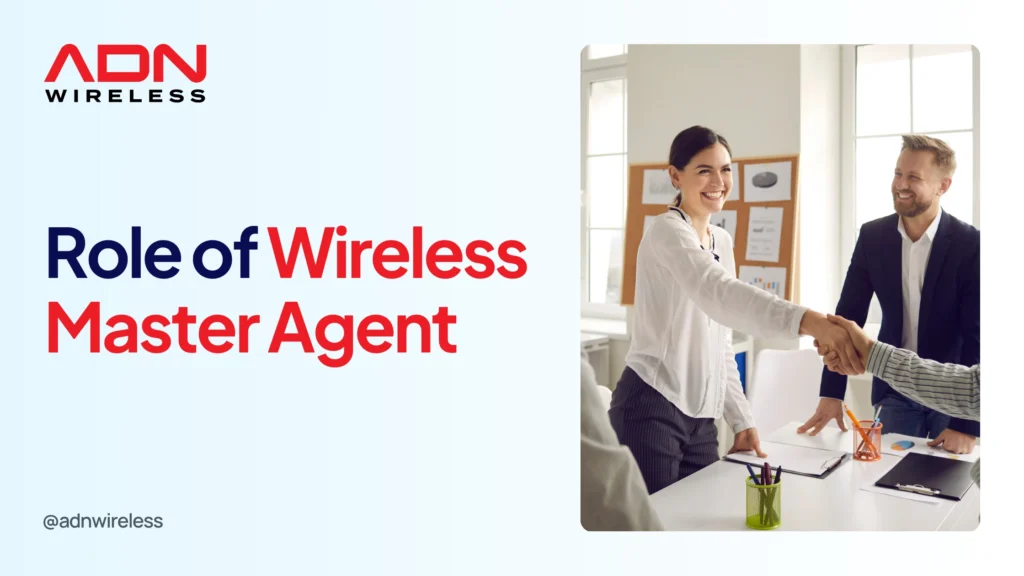 Blog On The Role of a Wireless Master Agent: Bridging Retailers and Service Providers