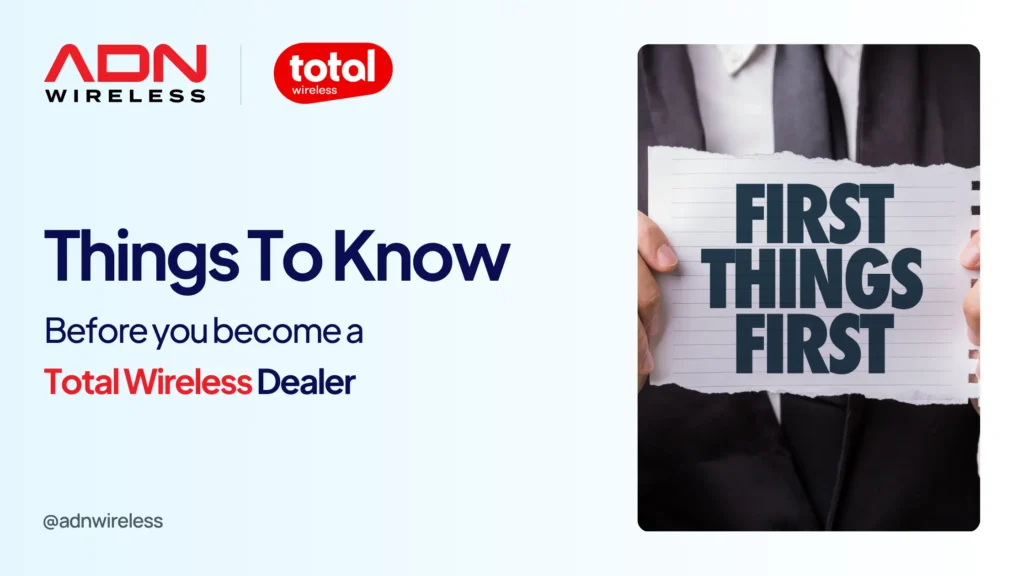 Blog on Things to Know Before You Become a Total Wireless Retailer
