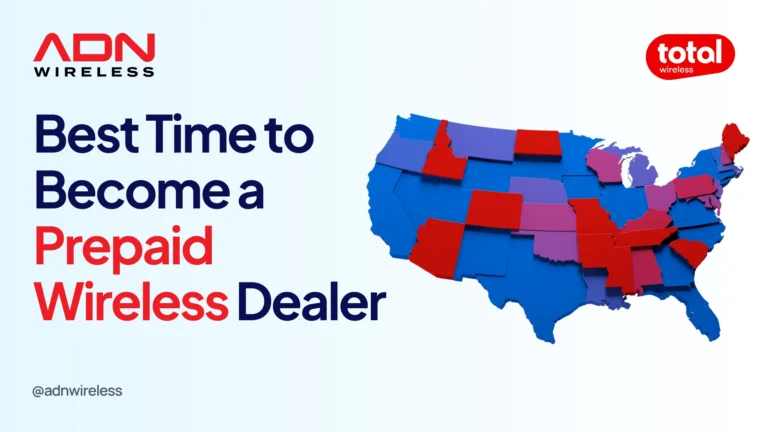 Blog on Why Now is the Best Time to Become a Prepaid Wireless Dealer in the U.S. Market